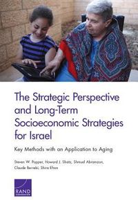 Produktbild: The Strategic Perspective and Long-Term Socioeconomic Strategies for Israel