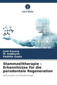 Produktbild: Stammzelltherapie - Erkenntnisse f&uuml;r die parodontale Regeneration