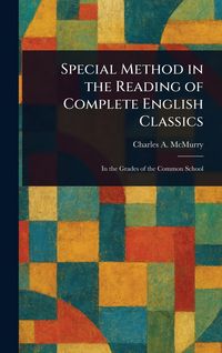 Produktbild: Special Method in the Reading of Complete English Classics