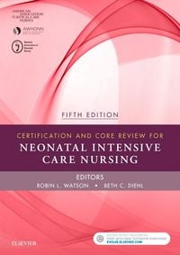 Produktbild: Certification and Core Review for Neonatal Intensive Care Nursing - E-Book