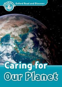 Produktbild: Oxford Read and Discover: Level 6: Caring For Our Planet