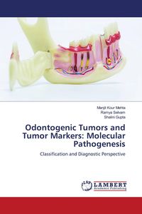 Produktbild: Odontogenic Tumors and Tumor Markers: Molecular Pathogenesis