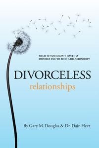 Bild vom Artikel Divorceless Relationships vom Autor Gary M. Douglas