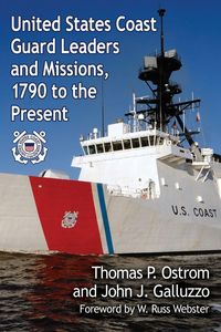 Produktbild: United States Coast Guard Leaders and Missions, 1790 to the Present