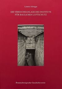 Produktbild: Die Versuchsanlage des Instituts f&uuml;r baulichen Luftschutz