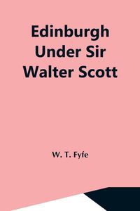 Produktbild: Edinburgh Under Sir Walter Scott