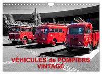 Produktbild: V&Eacute;HICULES de POMPIERS VINTAGE (Calendrier mural 2026 DIN A4 vertical), CALVENDO calendrier mensuel