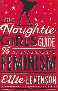 Produktbild: The Noughtie Girl's Guide to Feminism