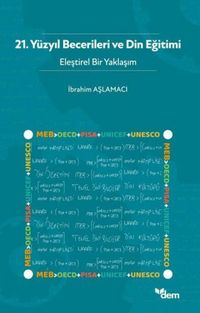 Produktbild: 21. Y&uuml;zyil Becerileri Ve Din Egitimi - Elestirel Bir Yaklasim