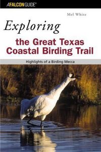 Produktbild: White, M: Exploring the Great Texas Coastal Birding Trail