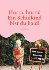 Produktbild: Hurra, hurra! Ein Schulkind bist du bald!