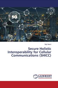 Produktbild: Secure Holistic Interoperability for Cellular Communications (SHICC)