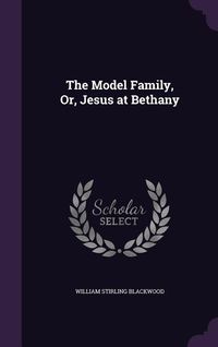 Produktbild: The Model Family, Or, Jesus at Bethany