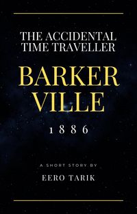 Produktbild: The Accidental Time Traveller - Barkerville 1886