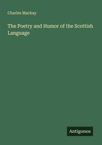 Produktbild: The Poetry and Humor of the Scottish Language