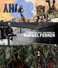 Produktbild: Retro/Active: The Work of Rafael Ferrer: June 8-August 22, 2010 El Museo del Barrio, New York