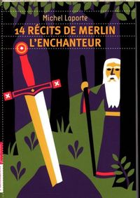 Produktbild: 14 r&eacute;cits de Merlin l'enchanteur