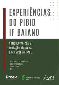 Produktbild: Experi&ecirc;ncias do Pibid IF Baiano: Articula&ccedil;&atilde;o com a Educa&ccedil;&atilde;o B&aacute;sica na Contemporaneidade