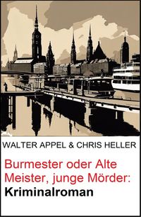 Produktbild: Burmester oder Alte Meister, junge M&ouml;rder: Kriminalroman