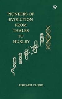 Produktbild: Pioneers Of Evolution From Thales To Huxley