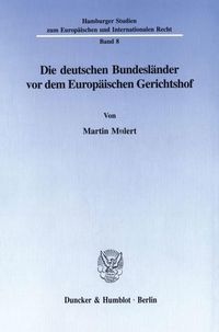 Produktbild: Die deutschen Bundesl&auml;nder vor dem Europ&auml;ischen Gerichtshof.