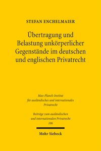 Produktbild: &Uuml;bertragung und Belastung unk&ouml;rperlicher Gegenst&auml;nde im deutschen und englischen Privatrecht