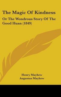 Produktbild: Mayhew, H: Magic Of Kindness