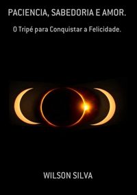 Produktbild: Paciencia, Sabedoria E Amor.