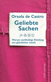 Bild vom Artikel Geliebte Sachen vom Autor Orsola De Castro
