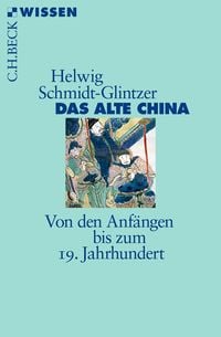 Bild vom Artikel Das alte China vom Autor Helwig Schmidt-Glintzer