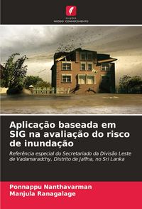 Produktbild: Aplica&ccedil;&atilde;o baseada em SIG na avalia&ccedil;&atilde;o do risco de inunda&ccedil;&atilde;o