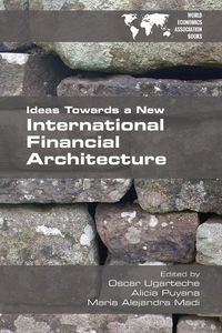 Produktbild: Ideas Towards a New International Financial Architecture