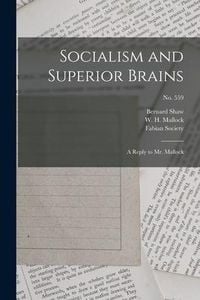 Produktbild: Socialism and Superior Brains: a Reply to Mr. Mallock; no. 559