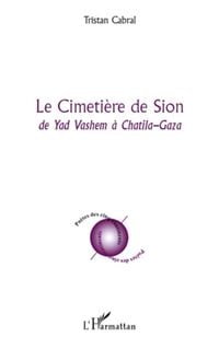 Produktbild: Le cimetiEre de sion - de yad vashem a chatila-gaza