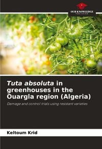 Produktbild: Tuta absoluta in greenhouses in the Ouargla region (Algeria)
