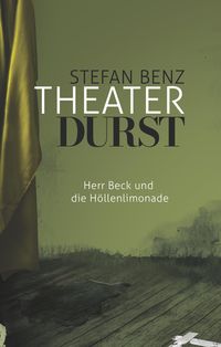 Theaterdurst Stefan Benz