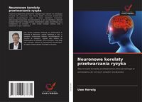 Produktbild: Neuronowe korelaty przetwarzania ryzyka