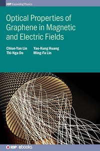 Produktbild: Optical Properties of Graphene in Magnetic and Electric Fields