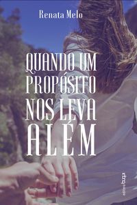 Produktbild: Quando um prop&oacute;sito nos leva al&eacute;m