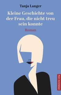 Produktbild: Kleine Geschichte von der Frau, die nicht treu sein konnte