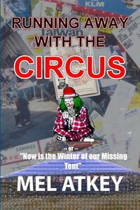 Produktbild: Running Away with the Circus (or, "Now is the Winter of our Missing Tent")