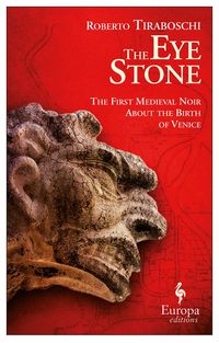 Produktbild: The Eye Stone: The First Medieval Noir about the Birth of Venice
