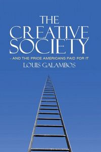 Produktbild: The Creative Society - and the Price Americans Paid for It