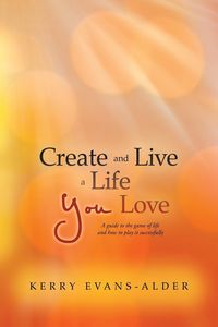 Produktbild: Create and Live a Life You Love
