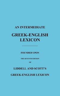 Produktbild: An Intermediate Greek-English Lexicon