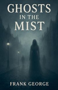 Produktbild: Ghosts In The Mist