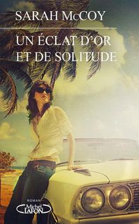 Produktbild: Un &eacute;clat d'or et de solitude