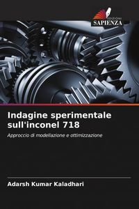 Produktbild: Indagine sperimentale sull'inconel 718