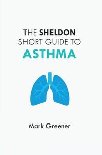 Produktbild: Greener, M: Sheldon Short Guide to Asthma