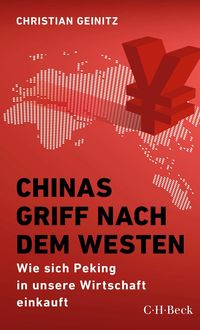 Bild vom Artikel Chinas Griff nach dem Westen vom Autor Christian Geinitz